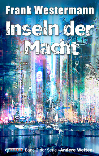 Frank Westermann: Inseln der Macht