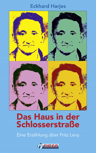 Eckhard Harjes: Das Haus in der Schlosserstrasse