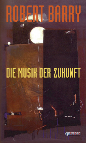 Robert Barry: Die Musik der Zukunft