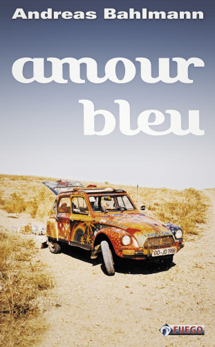 Andreas Bahlmann: Amour bleu