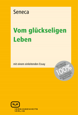 Seneca: Vom glückseligen Leben