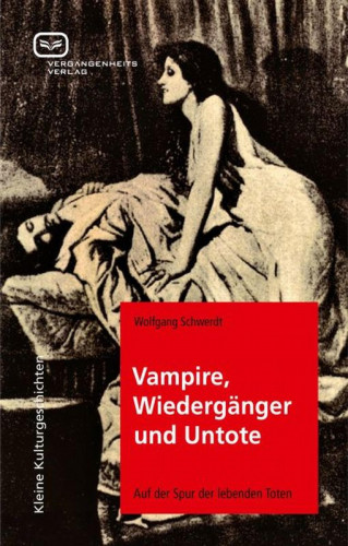 Wolfgang Schwerdt: Vampire, Wiedergänger und Untote