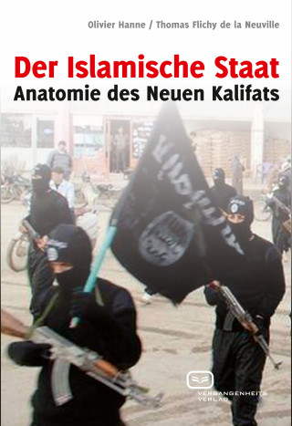 Thomas Flichy de la Neuville: Der Islamische Staat