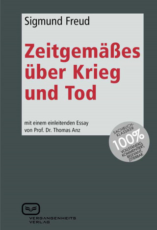 Sigmund Freud: Zeitgemäßes über Krieg und Tod