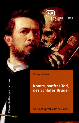 Conny Smolny: Komm, sanfter Tod, des Schlafes Bruder