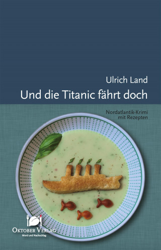 Ulrich Land: Und die Titanic fährt doch