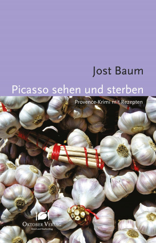 Jost Baum: Picasso sehen und sterben