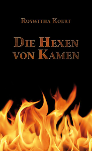 Roswitha Koert: Die Hexen von Kamen