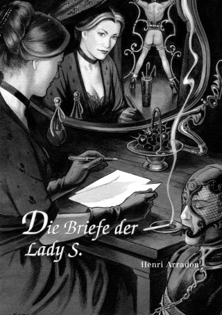 Henri Arradon: Die Briefe der Lady S.
