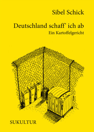 Sibel Schick: Deutschland schaff' ich ab