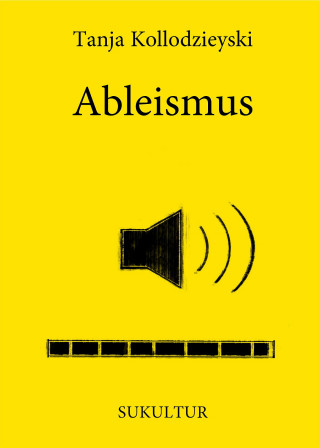 Tanja Kollodzieyski: Ableismus