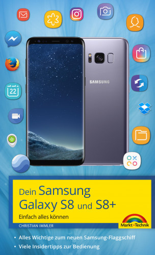 Christian Immler: Dein Samsung Galaxy S8 und S8+