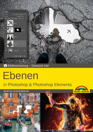 Martin Quedenbaum: Ebenen in Adobe Photoshop CC und Photoshop Elements - Gewusst wie