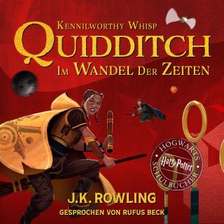 J.K. Rowling, Kennilworthy Whisp: Quidditch im Wandel der Zeiten