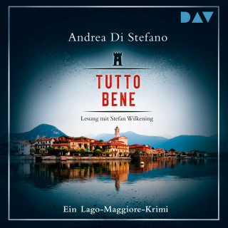 Andrea Di Stefano: Tutto Bene - Ein Lago-Maggiore-Krimi (Ungekürzt)