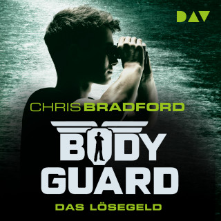 Chris Bradford: Das Lösegeld - Bodyguard, Band 2 (Ungekürzt)