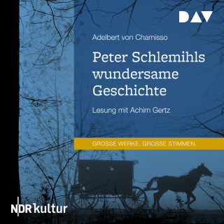 Adelbert von Chamisso: Peter Schlemihls wundersame Geschichte (Gekürzt)