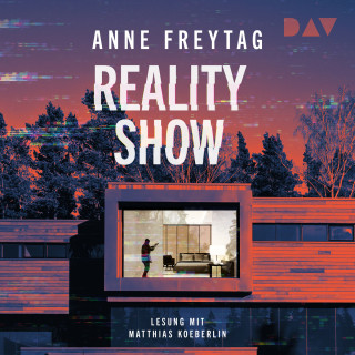 Anne Freytag: Reality Show (Ungekürzt)