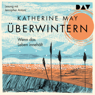 Katherine May: Überwintern - Wenn das Leben innehält (Ungekürzt)