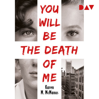 Karen M. McManus: You Will Be the Death of Me (Ungekürzt)