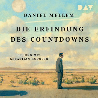 Daniel Mellem: Die Erfindung des Countdowns (Ungekürzt)