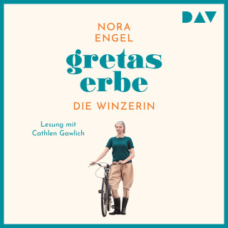 Nora Engel: Gretas Erbe - Die Winzerin-Reihe, Band 1 (Ungekürzt)