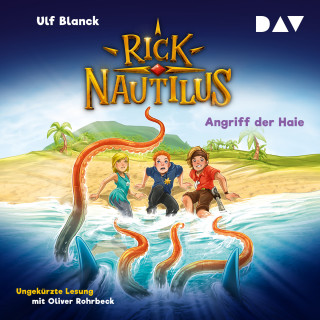 Ulf Blanck: Angriff der Haie - Rick Nautilus, Teil 7 (Ungekürzt)