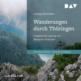 Ludwig Bechstein: Wanderungen durch Thüringen (Ungekürzt)