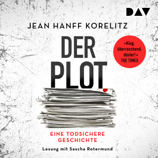 Jean Hanff Korelitz: Der Plot. Eine todsichere Geschichte (Ungekürzt)