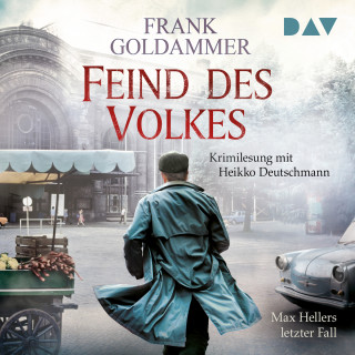 Frank Goldammer: Feind des Volkes - Max Hellers letzter Fall (Ungekürzt)