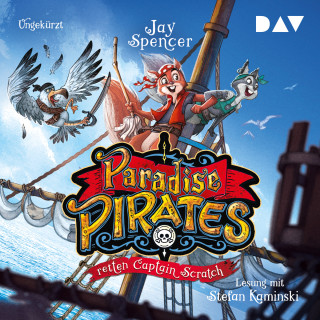 Jay Spencer: Paradise Pirates retten Captain Scratch - Paradise Pirates, Teil 2 (Ungekürzt)