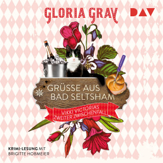 Gloria Gray, Robin Felder: Grüße aus Bad Seltsham. Vikki Victorias zweiter Zwischenfall - Vikki Victoria, Band 2 (Gekürzt)