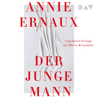Annie Ernaux: Der junge Mann (Ungekürzt)