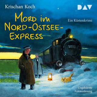 Krischan Koch: Mord im Nord-Ostsee-Express. Ein Küstenkrimi - Thies Detlefsen & Nicole Stappenbek, Band 10 (Ungekürzt)