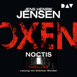 Jens Henrik Jensen: Oxen. Noctis - Niels-Oxen-Reihe, Band 5 (Ungekürzt)