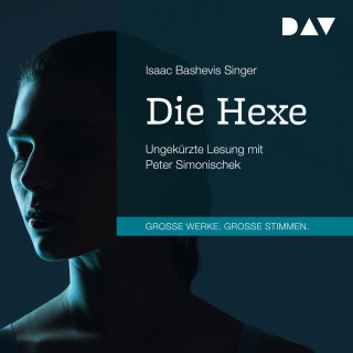 Isaac Bashevis Singer: Die Hexe (Ungekürzt)