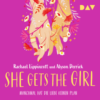 Rachael Lippincott, Alyson Derrick: She Gets the Girl (Ungekürzt)