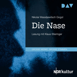 Nikolai Wassiljewitsch Gogol: Die Nase (Gekürzt)