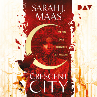 Sarah J. Maas: Wenn das Dunkel erwacht - Crescent City-Reihe, Band 1 (Ungekürzt)