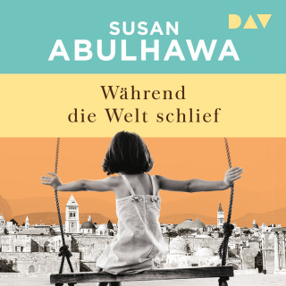 Susan Abulhawa: Während die Welt schlief (Ungekürzt)