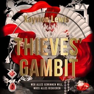 Kayvion Lewis: Wer alles gewinnen will, muss alles riskieren - Thieves' Gambit, Teil 1 (Ungekürzt)