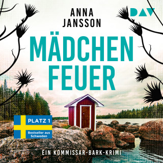 Anna Jansson: Mädchenfeuer - Kommissar Bark Krimi, Band 4 (Ungekürzt)