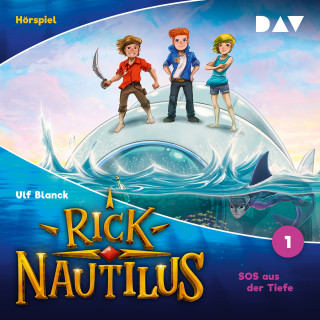 Ulf Blanck: Rick Nautilus, Folge 1: SOS aus der Tiefe