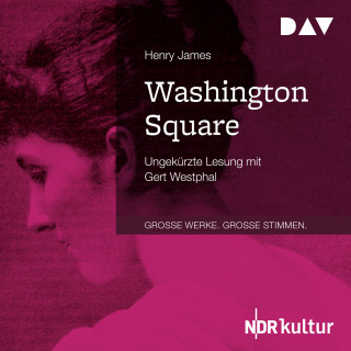 Henry James: Washington Square (Ungekürzt)