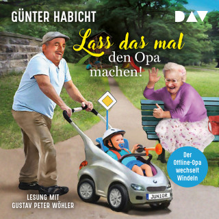 Günter Habicht: Lass das mal den Opa machen! Der Offline-Opa wechselt Windeln - Der Offline-Opa, Band 2 (Ungekürzt)