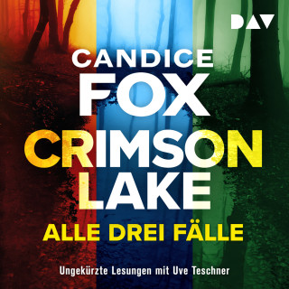 Candice Fox: Crimson Lake - Alle drei Fälle (Ungekürzt)