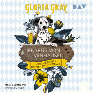 Gloria Gray, Robin Felder: Jenseits von Verhausen. Vikki Victorias dritter Zwischenfall - Vikki Victoria, Band 3 (Gekürzt)