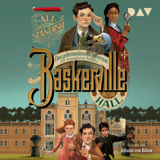 Ali Standish: Das geheimnisvolle Internat der besonderen Talente - Baskerville Hall, Band 1 (Ungekürzt)