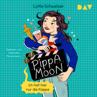 Lotte Schweizer: Pippa Moon - Ich halt hier nur die Klappe (Ungekürzt)