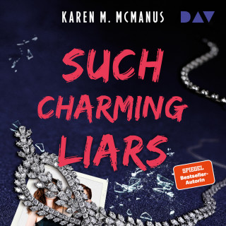 Karen M. McManus: Such Charming Liars (Ungekürzt)